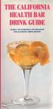 Sally Ann Berk - The California Health Bar Drink Guide [antikvár]