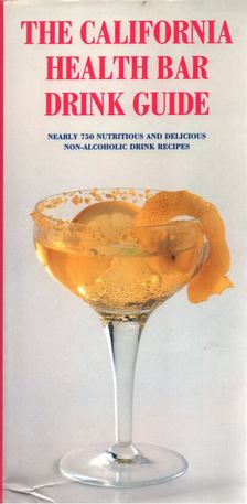 Sally Ann Berk - The California Health Bar Drink Guide [antikvár]