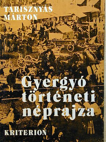 Tarisznyás Márton - Gyergyó történeti néprajza [antikvár]