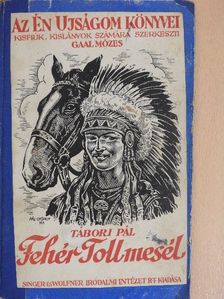 Tábori Pál - Fehér toll mesél [antikvár]