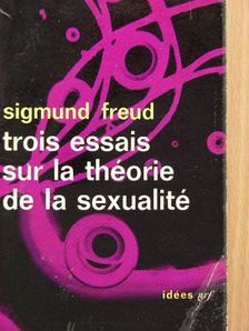 Sigmund Freud - Trois essais sur la théorie de la sexualité [antikvár]