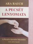 Ara Rauch - A pecsét lenyomata [antikvár]
