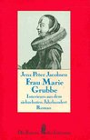 Jacobsen, Jens Peter - Frau Marie Grubbe - Interieurs aus dem siebzehnten Jahrhundert [antikvár]