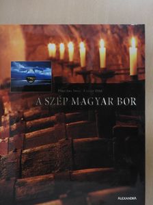 Dlusztus Imre - A szép magyar bor (dedikált példány) [antikvár]