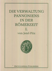 Fitz Jenő - Die Verwaltung Pannoniens in der Römerzeit I. [antikvár]