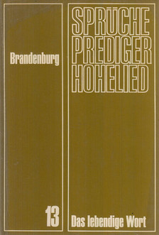 Hans Brandenburg - Die Lehrbücher des Alten Bundes - Das Buch der Sprüche, der Prediger und das Hohelied [antikvár]