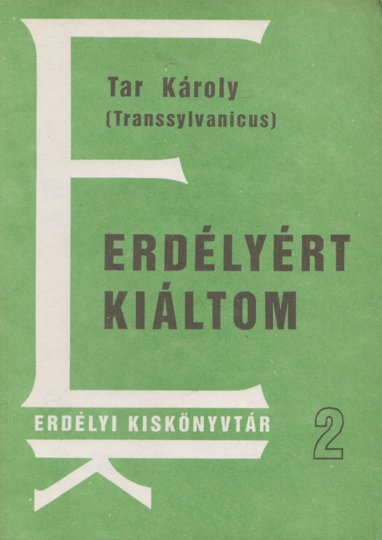 Tar Károly - Erdélyért kiáltom [antikvár]