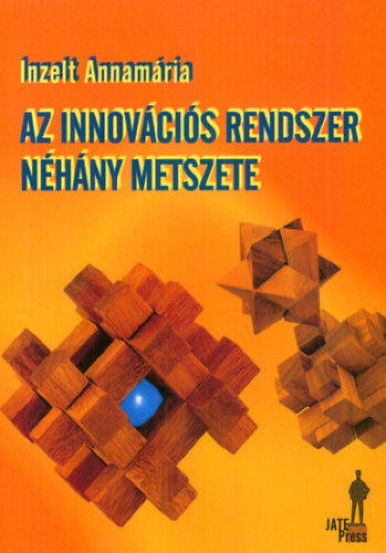 Inzelt Annamária - Az innovációs rendszer néhány metszete [antikvár]