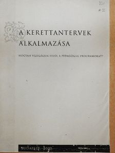 Balla Árpád - A kerettantervek alkalmazása [antikvár]