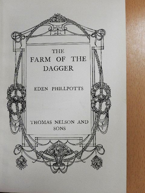 Eden Phillpotts - The Farm of the Dagger [antikvár]