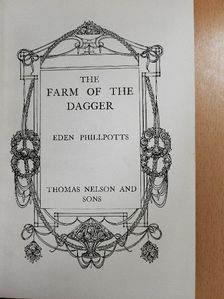 Eden Phillpotts - The Farm of the Dagger [antikvár]