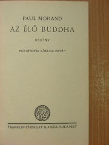 Paul Morand - Az élő Buddha [antikvár]
