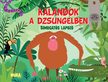 Fiona Huisman - Kalandok a dzsungelben - simogatós lapozó