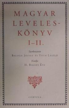 Balogh József és Tóth László (szerk.) - MAGYAR LEVELESKÖNYV I-II.
