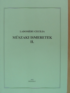Ladoméry Cecilia - Műszaki ismeretek II. [antikvár]