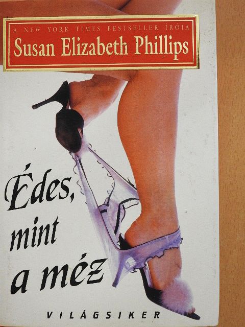 Susan Elizabeth Phillips - Édes, mint a méz [antikvár]
