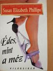 Susan Elizabeth Phillips - Édes, mint a méz [antikvár]