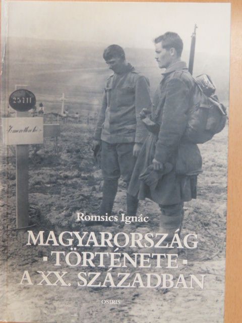 Romsics Ignác - Magyarország története a XX. században [antikvár]