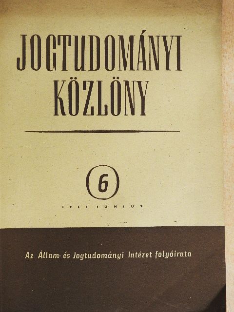 Bak József - Jogtudományi Közlöny 1955. június [antikvár]