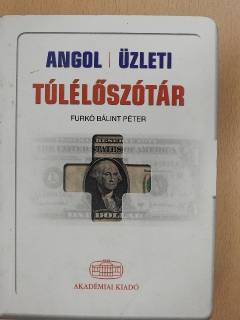 Furkó Bálint Péter - Angol üzleti túlélőszótár [antikvár]