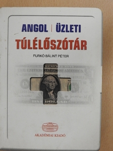 Furkó Bálint Péter - Angol üzleti túlélőszótár [antikvár]