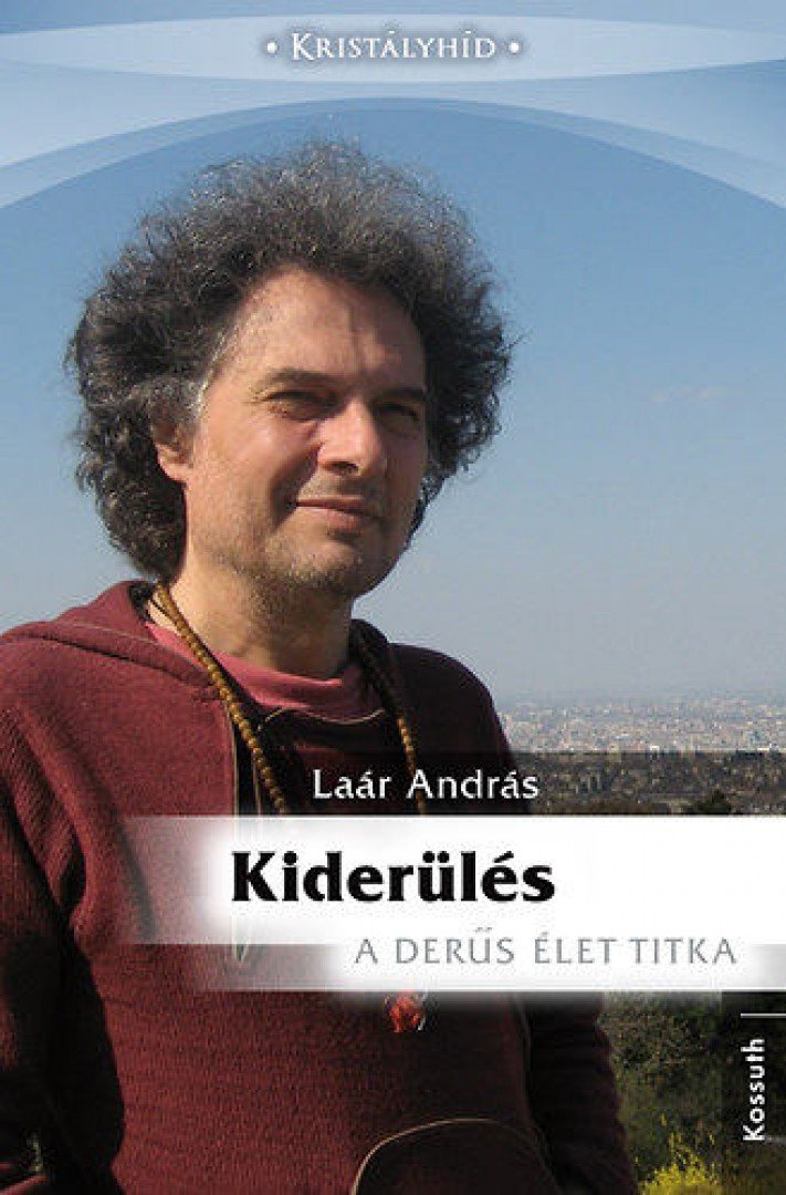 Laár András - Kiderülés - A derűs élet titka [antikvár]