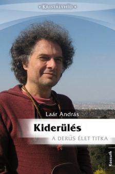 Laár András - Kiderülés - A derűs élet titka [antikvár]
