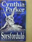 Cynthia Parker - Sorsforduló [antikvár]