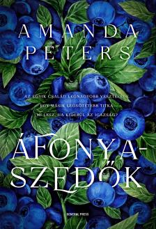 Amanda Peters - Áfonyaszedők [eKönyv: epub, mobi]