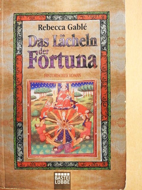 Rebecca Gablé - Das Lächeln der Fortuna [antikvár]