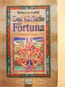 Rebecca Gablé - Das Lächeln der Fortuna [antikvár]