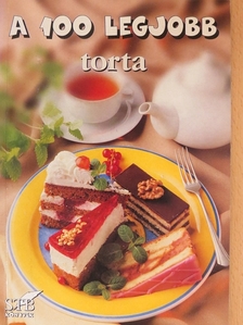A 100 legjobb torta [antikvár]