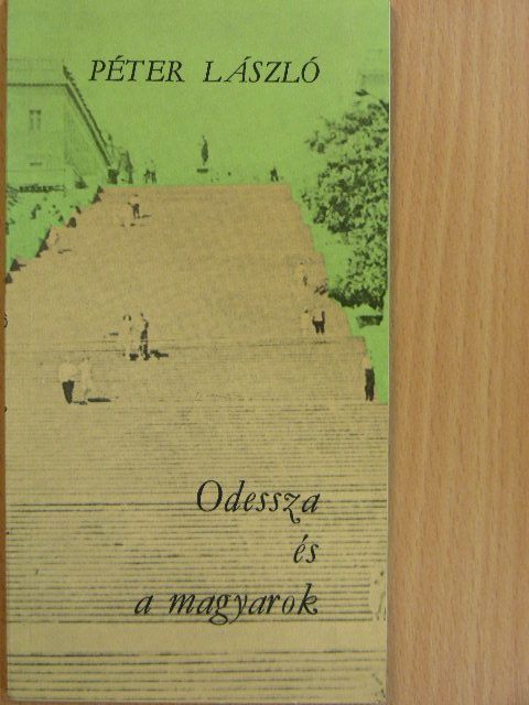 Péter László - Odessza és a magyarok [antikvár]