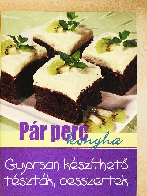 Gyorsan készíthető tészták, desszertek [antikvár]
