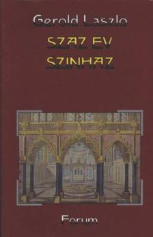 Gerold László - Száz év színház [antikvár]