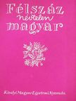 Jankovics Marcell - Félszáz névtelen magyar [antikvár]
