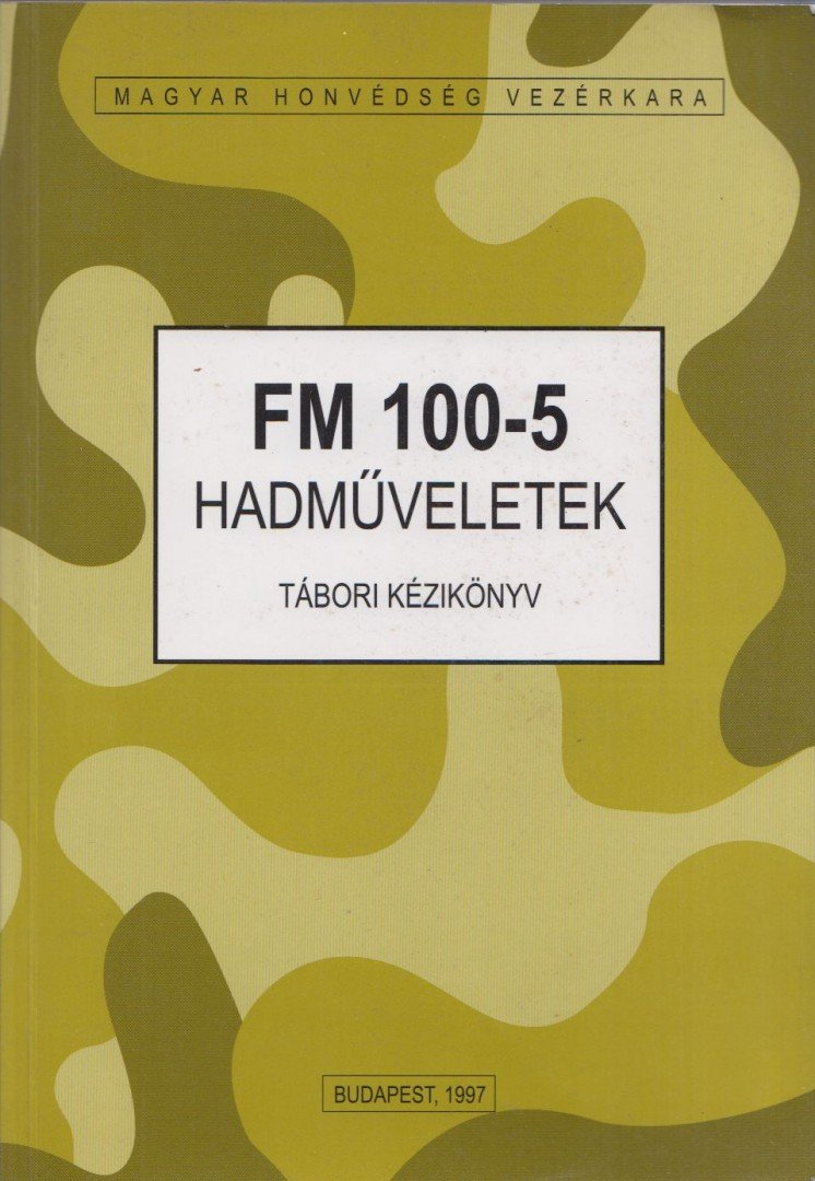HORVÁTH ISTVÁN - FM 100-5 hadműveletek [antikvár]