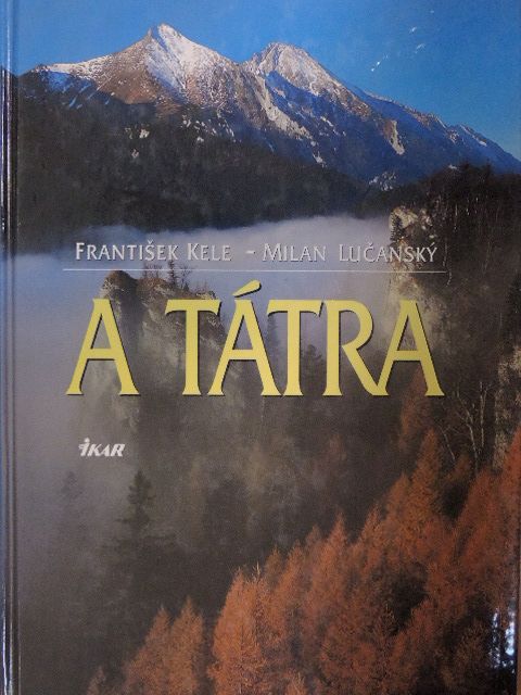 Frantisek Kele - A Tátra [antikvár]