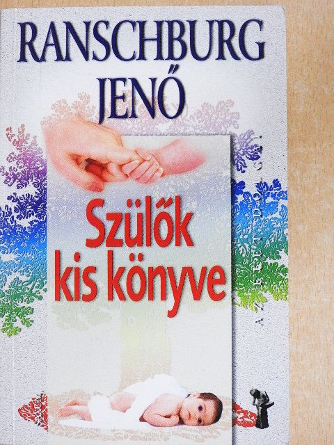 Ranschburg Jenő - Szülők kis könyve [antikvár]