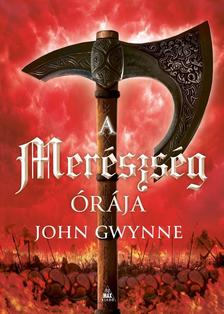 John Gwynne - A merészség órája [szépséghibás]
