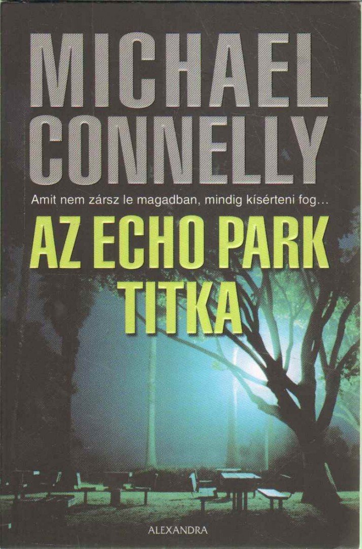 Michael Connelly - Az Echo park titka [antikvár]