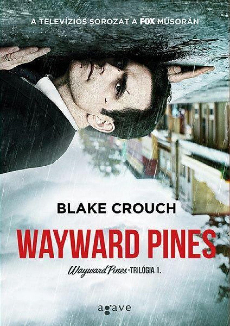Blake Crouch - Wayward Pines [antikvár]