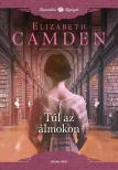 Elizabeth Camden - Túl az álmokon [antikvár]
