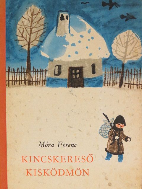 Móra Ferenc - Kincskereső kisködmön [antikvár]