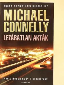 Michael Connelly - Lezáratlan akták [antikvár]