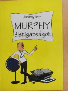 Jeremy Iron - Murphy életigazságok [antikvár]