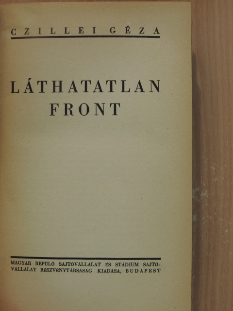 Czillei Géza - Láthatatlan front [antikvár]