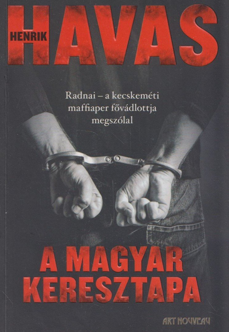 Havas Henrik - A magyar keresztapa [antikvár]