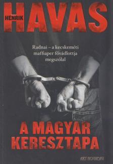Havas Henrik - A magyar keresztapa [antikvár]