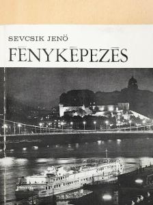 Dr. Sevcsik Jenő - Fényképezés [antikvár]